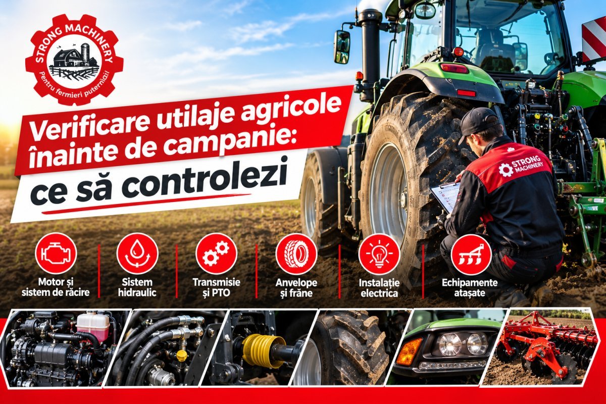 Verificare utilaje agricole înainte de campanie: ce să controlezi